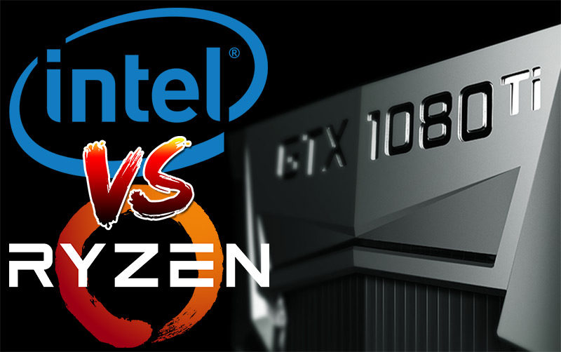 Nvidia GTX 1080 Ti CPU Showdown: i7 7700k Vs Ryzen R7 1800x Vs i7 5820k