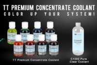 Thermaltake New TT Premium Concentrate Series and C1000 Pure Clear Coolant