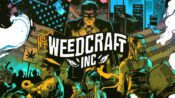 Play as a Marijuana Tycoon in Devolver Digital's Weedcraft Inc