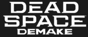 deadspacedemake